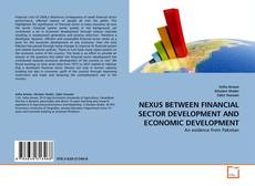 Borítókép a  NEXUS BETWEEN FINANCIAL SECTOR DEVELOPMENT AND ECONOMIC DEVELOPMENT - hoz