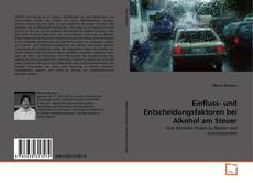 Couverture de Einfluss- und Entscheidungsfaktoren bei Alkohol am Steuer