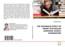 Capa do livro de THE WASHBACK EFFECT OF GRADE TEN ENGLISH LANGUAGE (EGSEC) EXAMINATION 