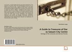 Couverture de A Guide to Treasures of Dar es Salaam City Centre