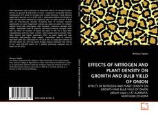 Capa do livro de EFFECTS OF NITROGEN AND PLANT DENSITY ON GROWTH AND BULB YIELD OF ONION 