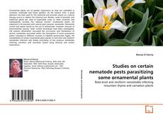 Couverture de Studies on certain nematode pests parasitizing some ornamental plants