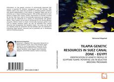 Buchcover von TILAPIA GENETIC RESOURCES IN SUEZ CANAL ZONE - EGYPT