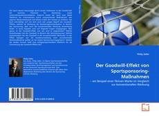 Portada del libro de Der Goodwill-Effekt von Sportsponsoring-Maßnahmen