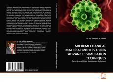 Buchcover von MICROMECHANICAL MATERIAL MODELS USING ADVANCED SIMULATION TECHNIQUES