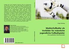 Copertina di Medienfußballer als Vorbilder für männliche jugendliche Fußballspieler