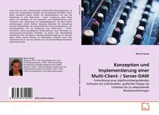 Buchcover von Konzeption und Implementierung einer Multi-Client- / Server-DAW
