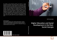 Couverture de Higher Education and Social Development in the Post-Soviet Georgia