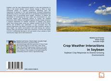 Copertina di Crop Weather Interactions in Soybean
