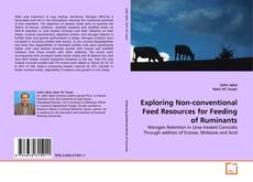 Exploring Non-conventional Feed Resources for Feeding of Ruminants的封面