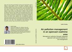 Couverture de Air pollution management in an opencast coalmine area