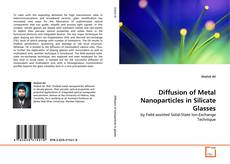 Обложка Diffusion of Metal Nanoparticles in Silicate Glasses