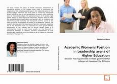 Bookcover of Academic Women's Position in Leadership arena of Higher Education