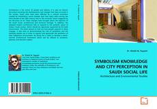 Buchcover von SYMBOLISM KNOWLEDGE AND CITY PERCEPTION IN SAUDI SOCIAL LIFE