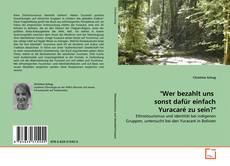 Copertina di "Wer bezahlt uns  sonst dafür einfach Yuracaré zu sein?"