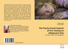 Copertina di The Psycho-Social Impacts of Eve Teasing on Adolescent Girls