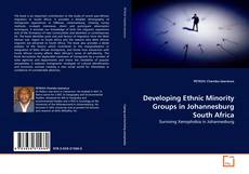 Developing Ethnic Minority Groups in Johannesburg South Africa kitap kapağı