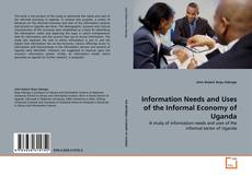 Buchcover von Information Needs and Uses of the Informal Economy of Uganda