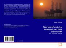 Buchcover von Was beeinflusst den Erdölpreis auf dem Weltmarkt?