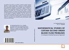 Copertina di MATHEMATICAL STUDIES OF CERTAIN SECOND ORDER BLOOD FLOW PROBLEMS