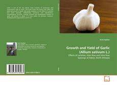 Growth and Yield of Garlic (Allium sativum L.)的封面