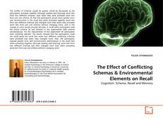 Buchcover von The Effect of Conflicting Schemas & Environmental Elements on Recall