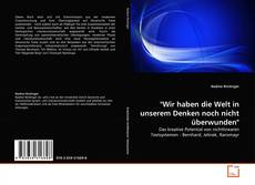 Buchcover von "Wir haben die Welt in unserem Denken noch nicht überwunden"