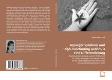 Asperger Syndrom und High-Functioning Autismus Eine Differenzierung的封面