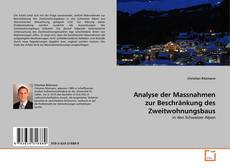 Analyse der Massnahmen zur Beschränkung des Zweitwohnungsbaus的封面