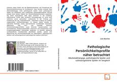 Capa do livro de Pathologische Persönlichkeitsprofile näher betrachtet 