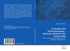 Copertina di Evaluation der "Startwohnungen - Betreutes Wohnen" der Caritas Wien