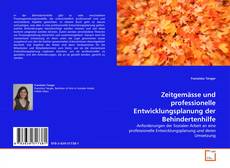 Обложка Zeitgemässe und professionelle Entwicklungsplanung der Behindertenhilfe