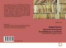 Copertina di Möglichkeiten benutzerorientierter Erschließung in Archiven