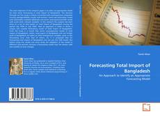 Couverture de Forecasting Total Import of Bangladesh