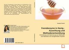 Fremdenzyme in Honig - Auswirkung und Methodenentwicklung的封面