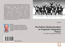 Capa do livro de The Politics Multiculturalism or Pragmatic Integration Policy? 