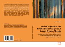 Capa do livro de Neuere Ergebnisse der Kindheitsforschung versus Freuds Trauma-Theorie 