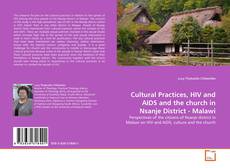 Обложка Cultural Practices, HIV and AIDS and the church in Nsanje District - Malawi