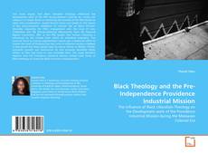 Buchcover von Black Theology and the Pre-Independence Providence Industrial Mission
