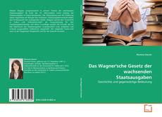 Couverture de Das Wagner'sche Gesetz der wachsenden Staatsausgaben