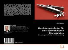 Handhabungseinheiten für die Magazinierung von Mikrobauteilen kitap kapağı