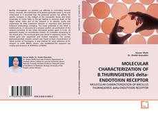 MOLECULAR CHARACTERIZATION OF B.THURINGIENSIS delta-ENDOTOXIN RECEPTOR kitap kapağı