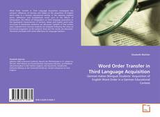 Couverture de Word Order Transfer in Third Language Acquisition