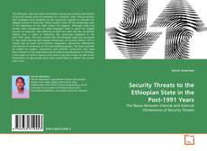 Обложка Security Threats to the Ethiopian State in the Post-1991 Years