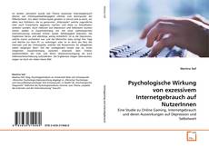 Psychologische Wirkung von exzessivem Internetgebrauch auf NutzerInnen kitap kapağı