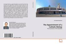 Couverture de The Appointment of a Catholic Bishop