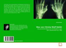 Couverture de Was von Christa Wolf bleibt
