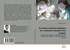 Couverture de A human machine-interface for computer-assisted liver surgery