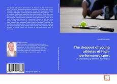 Couverture de The dropout of young athletes of high-performance sport