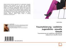 Bookcover of Traumatisierung - weibliche Jugendliche - sexuelle Gewalt